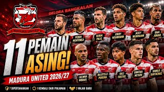 11 PEMAIN ASING MADURA UNITED 2026/27! 🔥 SKUAD MAKIN GILA, ADA 3 WAJAH BARU!