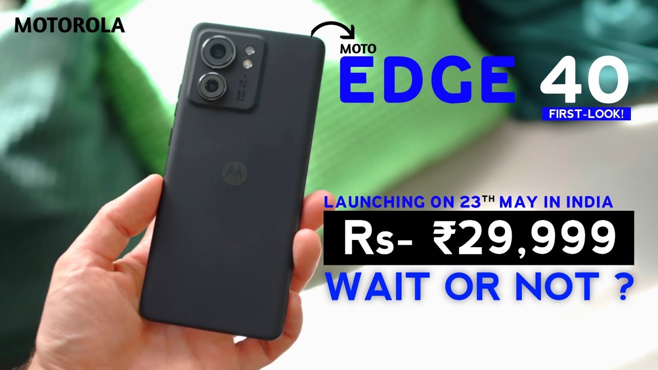 Motorola Edge 40 5g - "FIRST-LOOK" | Moto Edge 40 Price In India, India  Launch, Review, DM8020, IP68 - YouTube