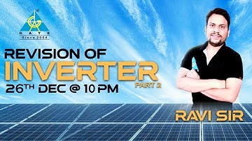 Revision of INVERTER (Part 2 ) | EE | By Ravi Sir | GATE 2021
