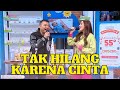 Tak Hilang Karena Cinta | Anang Ft Ashanty | KETAWA ITU BERKAH (12/1/23)