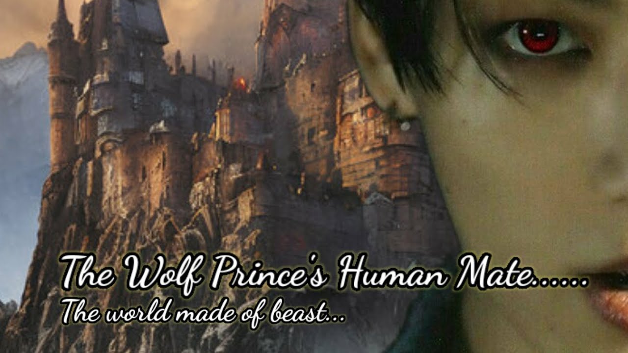 (1/2) The wolf Prince's Human Mate... (Jungkook_ff)