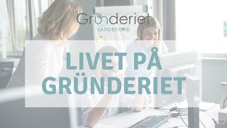 Livet på Sandefjords gründerhus Gründeriet Livet på Sandefjords gründerhus Gründeriet