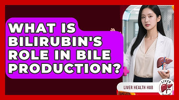 What Is Bilirubin