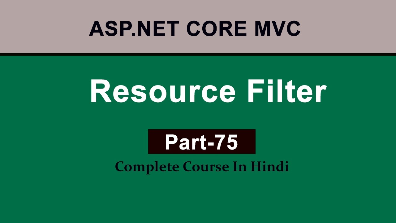 Resource Filter in ASP.NET Core MVC (Hindi) | Step-by-Step Tutorial ...