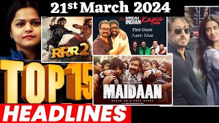 Top 15 Big News of Bollywood | 21st March 2024 | Shahrukh Khan, Tiger Shroff, Crew