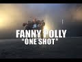 Fanny Polly - One shot (Clip Officiel)