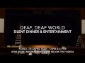 Deaf, Deaf World... Silent Dinner &amp; Entertainment in Plano, Texas!