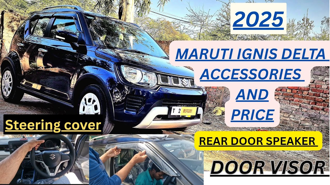 Maruti Ignis Delta 2025 Accessories With Price | Car Door Speaker | Ignis Steering Cover | 7D Mats