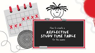 Study Tips – How to create a Reflective Study Time Table