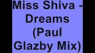 Miss Shiva - Dreams (Paul Glazby Mix)