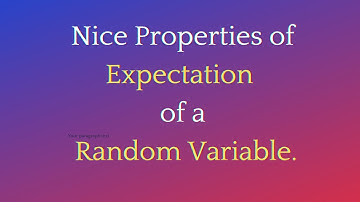 Lecture 18: Properties of Expectation of a random variable along with examples.