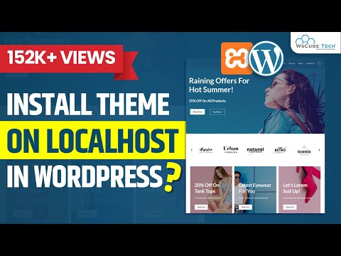 How to Install a WordPress Theme on localhost - WordPress Tutorial