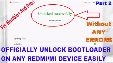 OFFICIALLY UNLOCK BOOTLOADER  OF Any Redmi OR Mi Device WIth Mi Unlock TOOL WITHOUT ERRORS (PART 2)