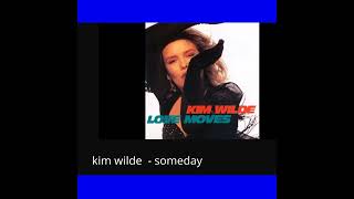 Kim Wilde -  Someday