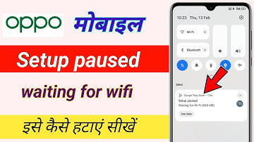 oppo phone setup pause waiting for wifi problem in notification
