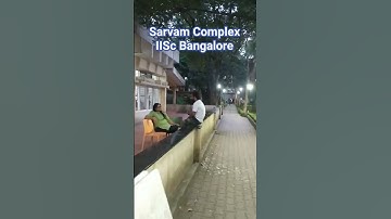 IISc Bangalore || Sarvam Complex #gate #motivation #iisc #iitb #iitm #iitd #iitg   #iitk #mtech #phd