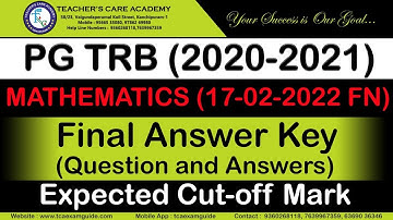 PGTRB 2022 - MATHS 17.02.2022 FN (FINAL ANSWER KEY) மற்றும் எதிர்பார்க்கப்படும் Cut-off!