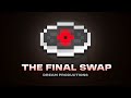 The Final Swap by Dream Productions 🎶