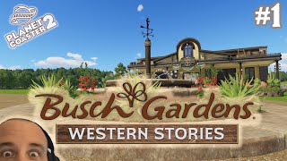 Busch Gardens Western Stories : quand l'inspiration vient du Far West ! - Ep1 - Planet Coaster  2