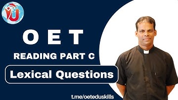 Edu Skills OET: Reading Part -C: Lexical Question: OET made easy