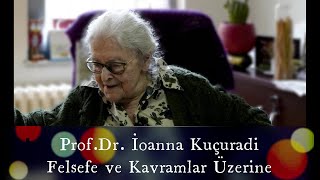 Tezcan Keles - Filozof Prof. Dr. İoanna Kuçuradi. Felsefenin yaşamımızdaki rolü ve kavramlar.