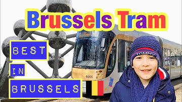 Brussels Tram - Lines 4 and 7 | STIB / MIVB Tram | Best in Brussels | Ep.5 | Enzo’s Favorite