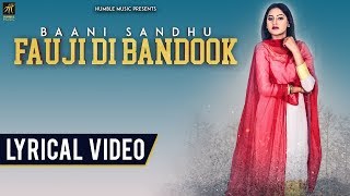 Fauji Di Bandook | Lyrical Video |  Baani Sandhu | Jassi Lokha | Latest Punjabi Songs 2018