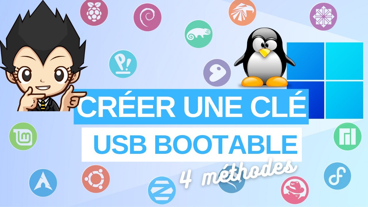 🔑 CREER UNE CLE USB BOOTABLE ! 4 METHODES