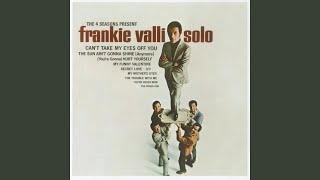 Video thumbnail of "Frankie Valli - [You're Gonna] Hurt Yourself"