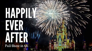 Happily Ever After - Magic Kingdom Fireworks Full Show (4K 60fps)