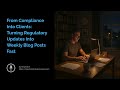 From Compliance Into Clients: Turning Regulatory Updates Into Weekly Blog Posts Fast