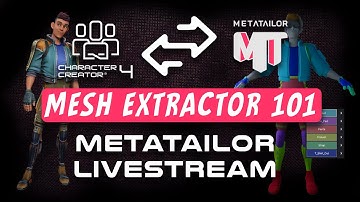Unleashing the Mesh Extractor! Watch MetaTailor’s Mesh Extractor Work with CC4 Live!