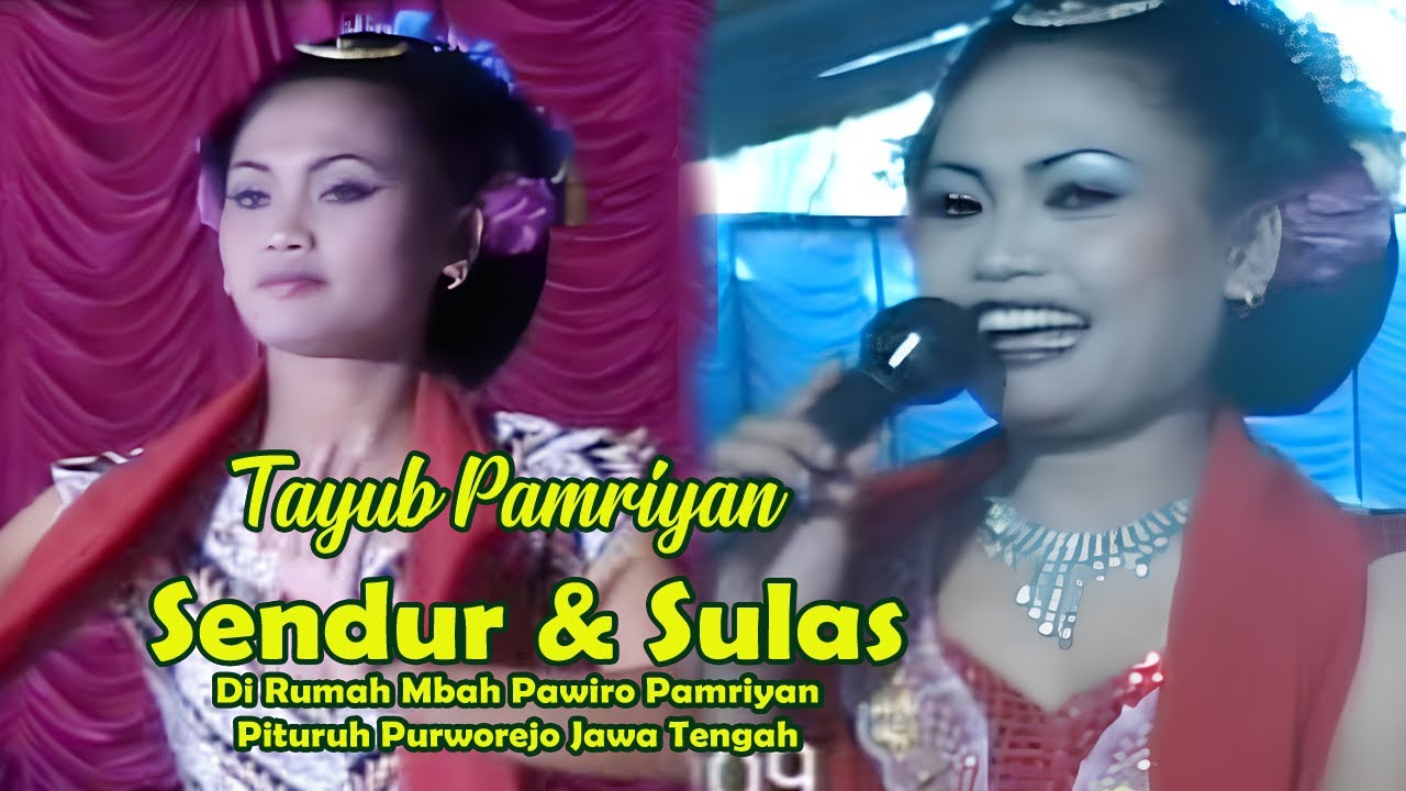 SENI TAYUB PAMRIYAN - SENDUR PENTAS DI RUMAH MBAH PAWIRO PAMRIYAN
