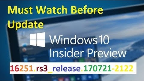 WIN 10 insider preview 16251 0rs3 release