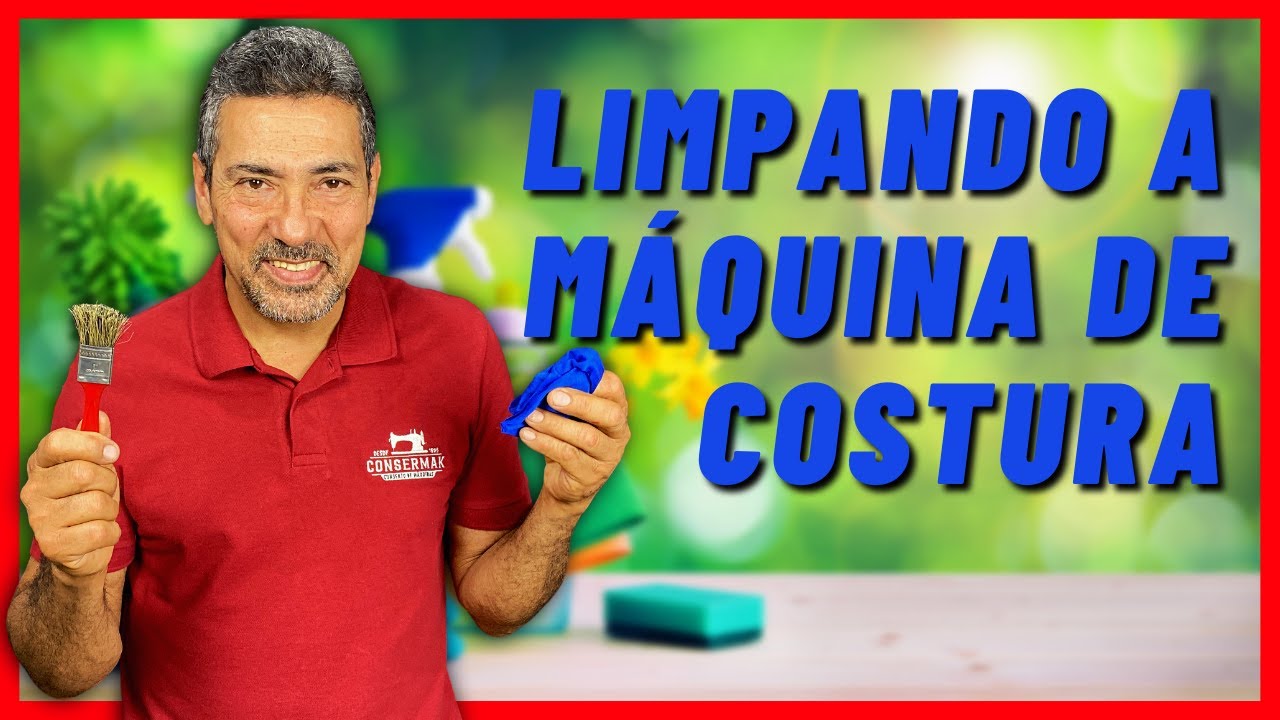 COMO LIMPAR A MÁQUINA DE COSTURA EM CASA | Consermak