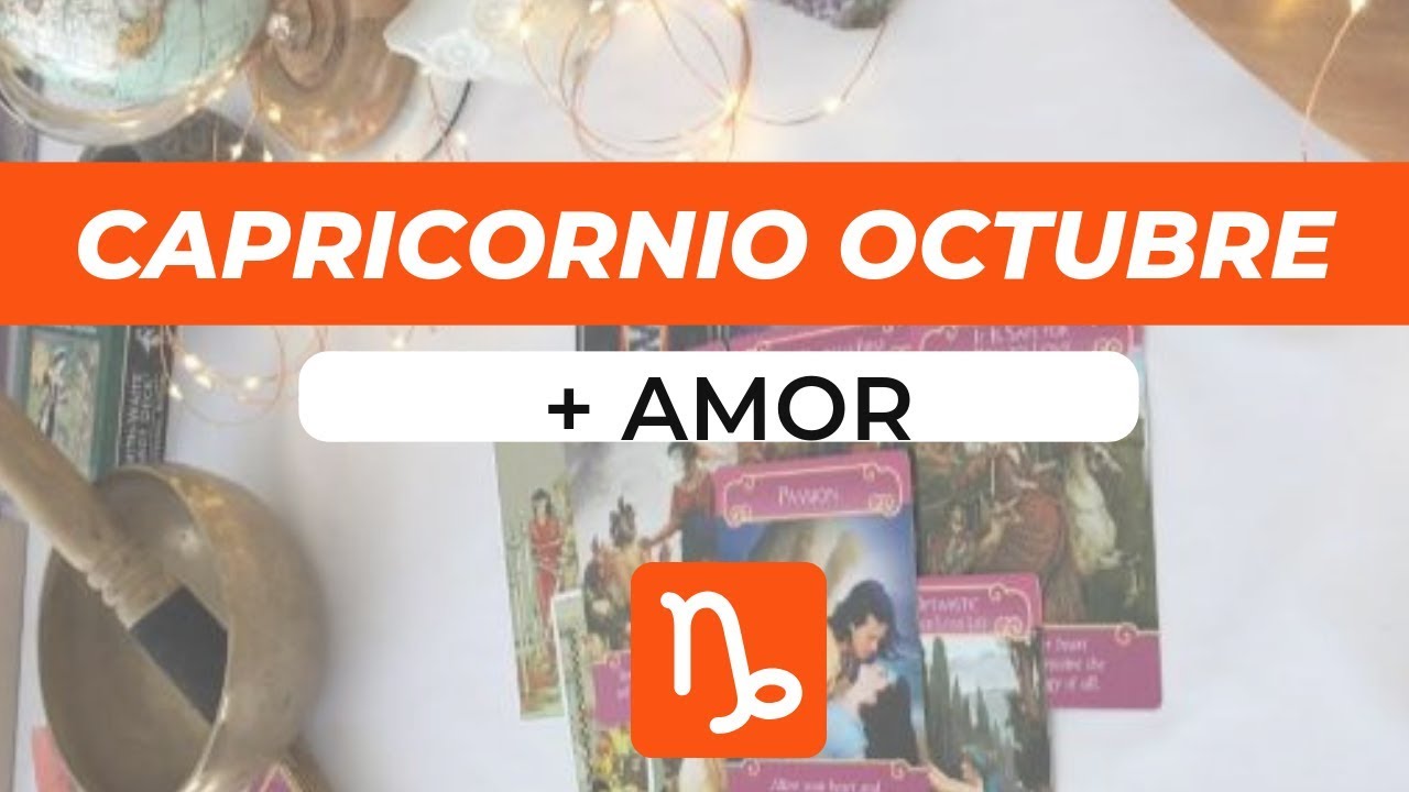 CAPRICORNIO ♑🔮¿CONFUSION EMOCIONAL?💘UNION ESPIRITUAL-NUEVO AMOR ✨OCTUBRE 2019 horóscopo capricornio semanal
