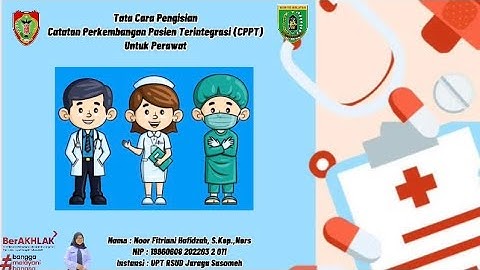 Tata Cara Pengisian Catatan Perkembangan Pasien Terintegrasi (CPPT) Untuk Perawat