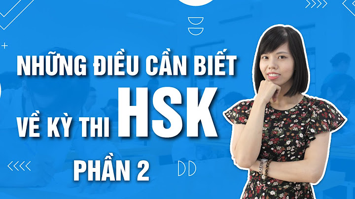 Chứng chỉ tiếng trung hsk là gì