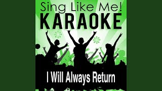 I Will Always Return (Karaoke Version) (Originally Performed By Bryan Adams)