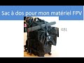 Sac  dos pas cher pour mon matriel fpv