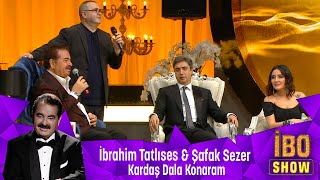 İbrahim Tatlıses & Şafak Sezer - KARDAŞ DALA KONARAM Resimi