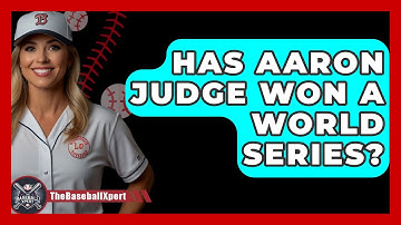 Has Aaron Judge Won A World Series? - The Baseball Xpert