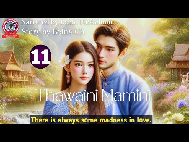 Thawaini Mamini (11) / There is always some madness in love. class=
