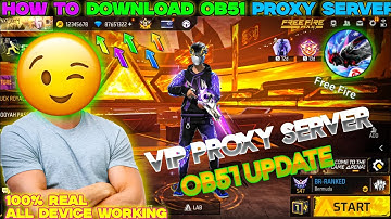 Free fire ob51 update proxy server 100% real letest version easy download and setup 