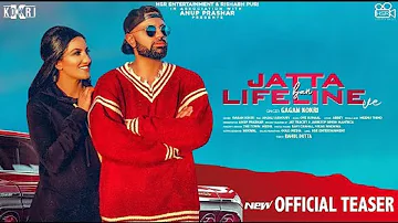 Jatta ban Lifeline Ve (Teaser ) : Gagan Kokri | New Punjabi Song