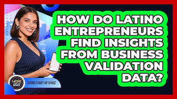 How Do Latino Entrepreneurs Find Insights From Business Validation Data? - Latino Start Up Space