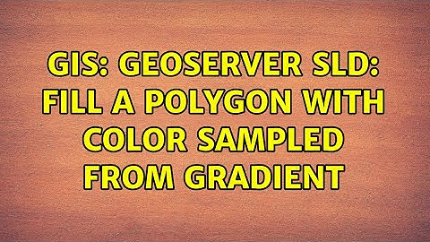 GIS: GeoServer SLD: fill a polygon with color sampled from gradient