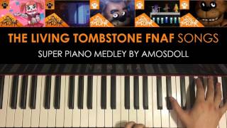 FNAF: SL 4 3 2 1 - SUPER PIANO MEDLEY - The Living Tombstone (Piano Medley by Amosdoll)