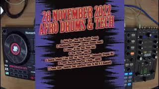 Afro House Drums & Tech Mix 26 November 2022 -DjMobe