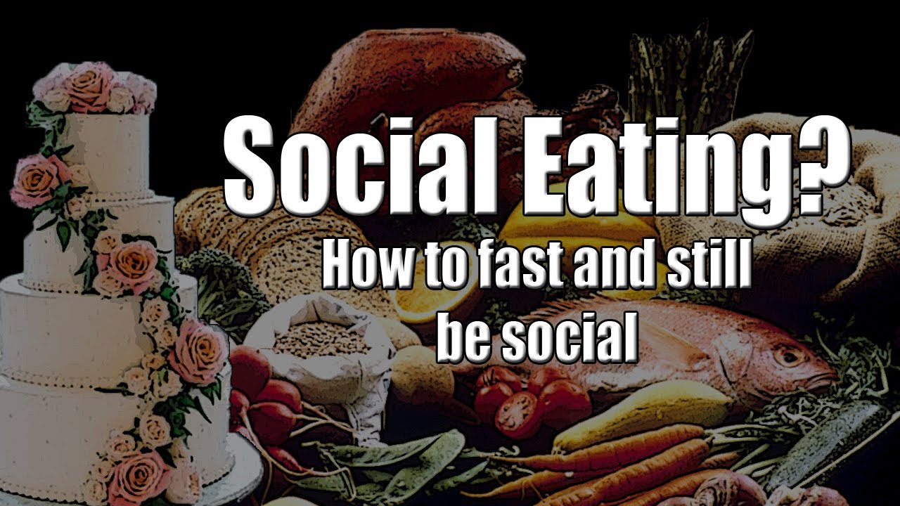 What do you do if there is social pressure to eat when your intermittent fasting?